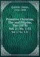 Primitive Christian, The and Pilgrim, The (1878). Vol. 2 : No. 1-51, Quinter, James, 1816-1888 