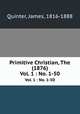 Primitive Christian, The (1876). Vol. 1 : No. 1-50, Quinter, James, 1816-1888 