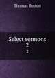 Select sermons. 2, Thomas Boston 