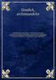 Geograficheskoe, istoricheskoe i statisticheskoe opisan"e stavropig"alnago pervoklassnago Solovetskago monastyria : i drugikh podviedomykh se­ obiteli monastyre­, skitov, prikhodskikh tserkve­ i podvorev, s prisovokuplen"em mnogikh tsa. 3, 