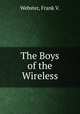 The Boys of the Wireless, Webster, Frank V. 