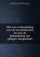 Met een verhandeling over de verschijnselen en over de behandeling van giftigen slangenbeet, Kiewiet de Jonge 