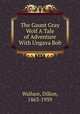 The Gaunt Gray Wolf A Tale of Adventure With Ungava Bob, Wallace, Dillon, 1863-1939 