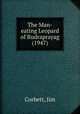 The Man-eating Leopard of Rudraprayag (1947), Corbett, Jim 