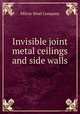 Invisible joint metal ceilings and side walls, Milcor Steel Company 