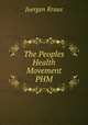 The Peoples Health Movement PHM, Juergen Kraus 