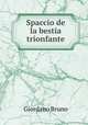 Spaccio de la bestia trionfante, Giordano Bruno 