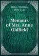 Memoirs of Mrs. Anne Oldfield, Oldys, William, 1696-1761 