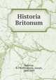Historia Britonum, Nennius, fl 796,Stevenson, Joseph, 1806-1895 