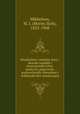 Khodiachiia i mietkiia slova : sbornik russkikh i inostrannykh tsitat, poslovits, pogovorok, poslovichnykh vybrazheni i otdielnykh slov (inoskazani), Mikhelson, M. I. (Morits Ilich), 1825-1908 