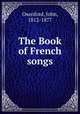 The Book of French songs, Oxenford, John, 1812-1877 