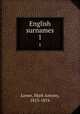 English surnames. 1, Lower, Mark Antony, 1813-1876 