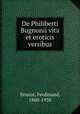 De Philiberti Bugnonii vita et eroticis versibus, Brunot, Ferdinand, 1860-1938 