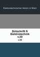 Zeitschrift fr Elektrotechnik. v.20, Elektrotechnischer Verein in Wien 