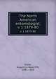 The North American entomologist;. v. 1 1879-80, Grote, Augustus Radcliffe, 1841-1903 