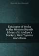 Catalogue of books in the Western Branch Library (St. Andrew