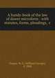 A handy-book of the law of dower microform : with statutes, forms, pleadings, &c., Draper, W. G. (William George), d. 1868 