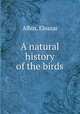A natural history of the birds, Albin, Eleazar 