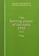 Earning power of railroads. 1910, Mundy, Floyd Woodruff, 1876-,Oliphant (Jas. H.) & Co 