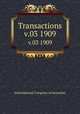Transactions. v.03 1909, International Congress of Actuaries 