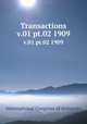 Transactions. v.01 pt.02 1909, International Congress of Actuaries 