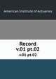 Record. v.01 pt.02, American Institute of Actuaries 