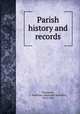 Parish history and records, Thompson, A. Hamilton (Alexander Hamilton), 1873-1952 