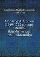 Монастырский приказ. 1649-1725 г. Опыт историко-юридического исследования, Gorchakov, Mikhail Ivanovich, 1838-1910 