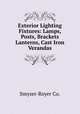 Exterior Lighting Fixtures: Lamps, Posts, Brackets & Lanterns, Cast Iron Verandas, Smyser-Royer Co. 
