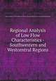 Regional Analysis of Low Flow Characteristics - Southwestern and Westcentral Regions, Ontario Ministry of Environment and Energy: Environmental Monitoring and Reporting Branch 