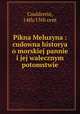 Pikna Meluzyna : cudowna historya o morskiej pannie i jej walecznym potomstwie, Couldrette, 14th/15th cent 