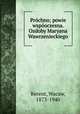 Prochno; powie wspooczesna. Ozdoby Maryana Wawrzenieckiego, Berent, Wacaw, 1873-1940 