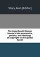The Copy/South Dossier Issues in the economics, politics, and ideology of copyright in the global South, Story, Alan [Editor] 