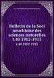 Bulletin de la Soci neuchloise des sciences naturelles. t.40 1912-1913, Soci neuchloise des sciences naturelles 