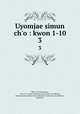 Uyomjae simun ch`o : kwon 1-10. 3, 880-01 Yi, Pong-hwan, 1724-1771,Asami Collection (University of California, Berkeley),Korean Rare Book Collection (University of California, Berkeley) 