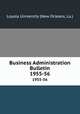 Business Administration Bulletin. 1955-56, Loyola University (New Orleans, La.) 