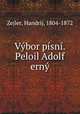 Vybor pisni. Peloil Adolf erny, Zejler, Handrij, 1804-1872 