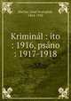 Kriminal : ito : 1916, psano : 1917-1918, Machar, Josef Svatopluk, 1864-1942 