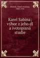 Karel Sabina; vybor z jeho dl a ivotopisna studie, Vojtch Kristian Blahnik 