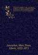 Histoire de la Nouvelle-France : contenant les navigations, decouverts et habitations faites par les Franois s indes occidentales et nouvelle France avec les muses de la Nouvelle France. 2, Lescarbot, Marc,Tross, Edwin, 1822-1875 