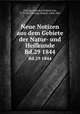 Neue Notizen aus dem Gebiete der Natur- und Heilkunde. Bd.29 1844, Froriep, Ludwig Friedrich von, 1779-1847,Froriep, Robert, 1804-1861 