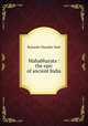 Mahabharata : the epic of ancient India, Dutt, Romesh Chunder, 1848-1909 
