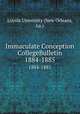 Immaculate Conception CollegeBulletin. 1884-1885, Loyola University (New Orleans, La.) 