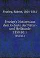 Froriep`s Notizen aus dem Gebiete der Natur- und Heilkunde. 1858 Bd.1, Froriep, Robert, 1804-1861 