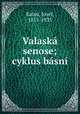 Valaska senose; cyklus basni, Kalus, Josef, 1855-1935 