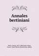 Annales bertiniani, Waitz, Georg, 1813-1886,Saint-Omer, France. Saint-Bertin (Benetictine abbey) 