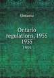 Ontario regulations, 1955. 1955, Ontario 
