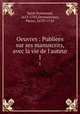 Oeuvres : Publiees sur ses manuscrits, avec la vie de l`auteur. 1, Saint-Evremond, 1613-1703,Desmaizeaux, Pierre, 1673?-1745 