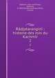 Radjatarangini : historie des rois du Kachmir, Anthony Troyer 