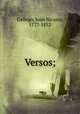 Versos;, Gallego, Juan Nicasio, 1777-1853 